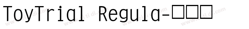 ToyTrial Regula字体转换